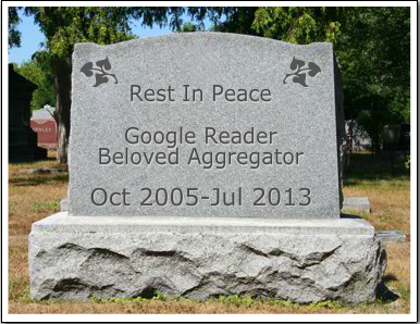 Google Reader: Rest in Peace